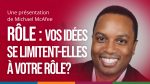 A red background with a photo of the facilitator on the side and the text, "Rôle : vos idées se limitent-elles à votre rôle?"