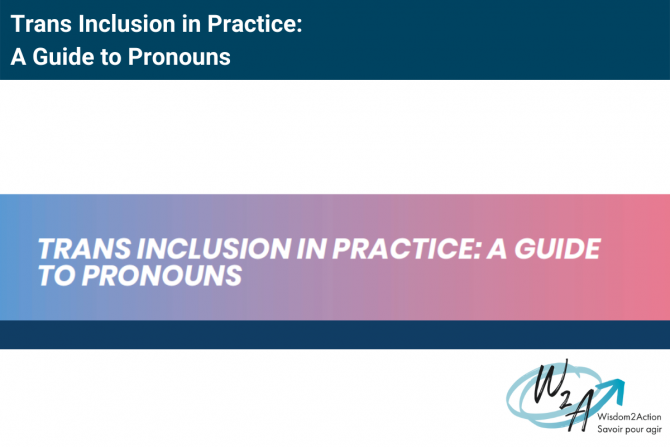 Title card: Trans Inclusion in the Workplace: A Guide to Pronouns